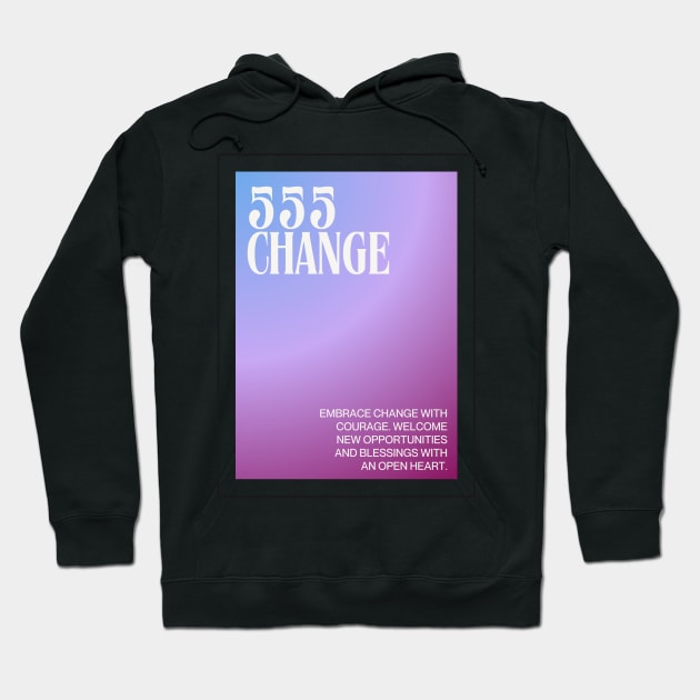 Angel Number 555: Change Embrace Hoodie by caimluart